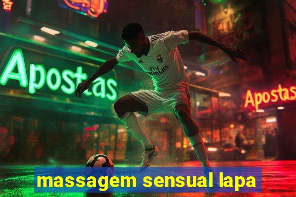 massagem sensual lapa